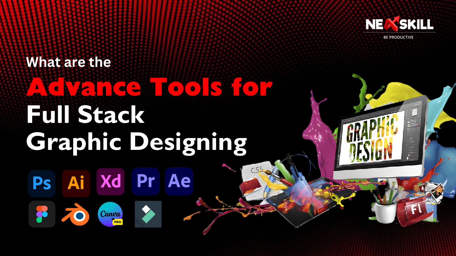 What are the Advanced Tools Required for Full Stack Graphic Designing?