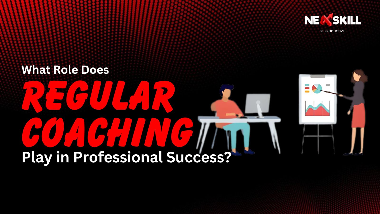 What role does regular coaching play in professional success?  