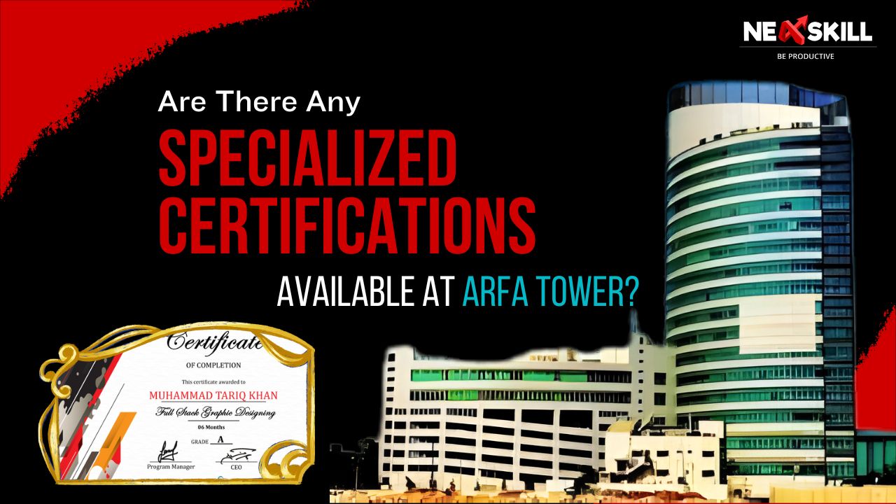 Are there any specialized certifications available at Arfa Tower?